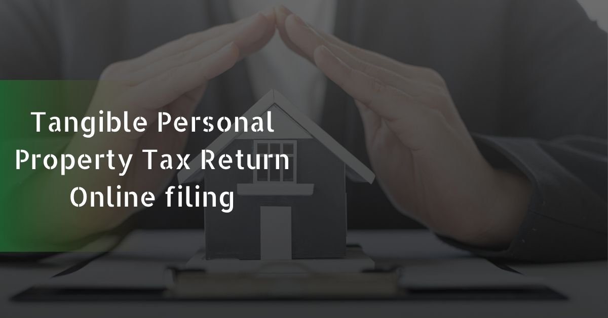 Tangible Personal Property Tax Return Online filing
